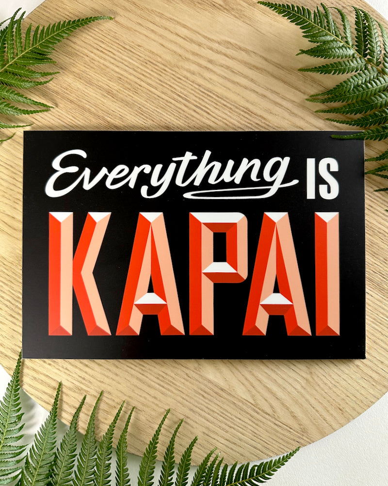 Wooden Sign - Everything is Kapai